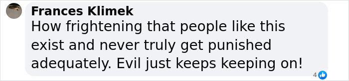 Text comment expressing fear and frustration about evil behavior and lack of adequate punishment.